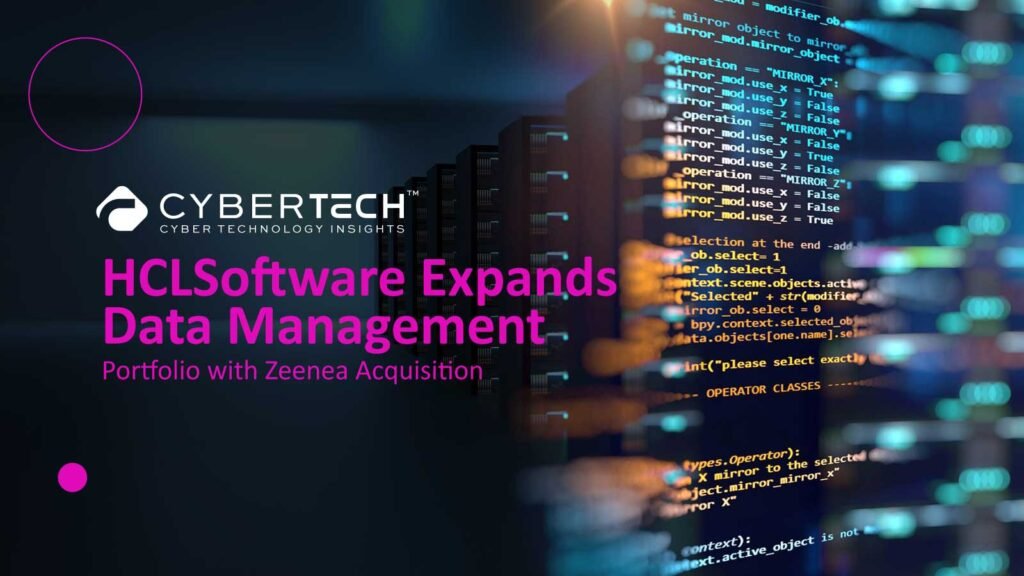 HCLSoftware Expands Data Management Portfolio with Zeenea Acquisition