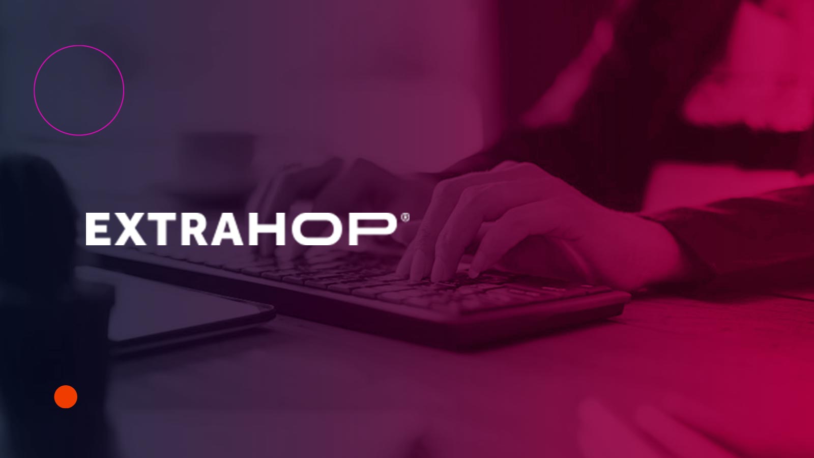 ExtraHop Accelerates Threat Hunting to Combat Ransomware Risks