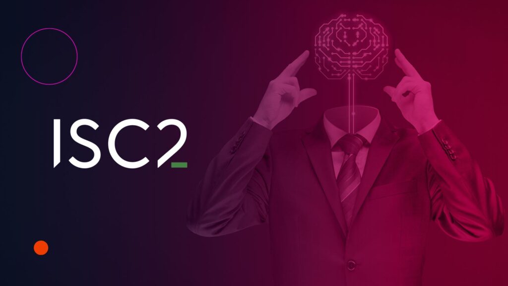 ISC2 to Help Develop AI Code of Practice for the E.U