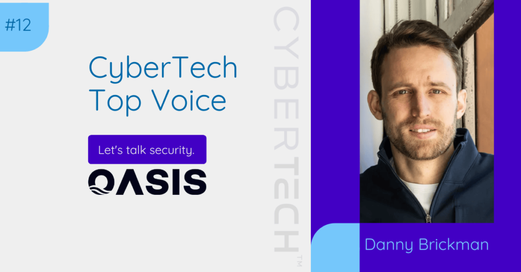 CyberTech Top Voice Interview with Oasis Security's Danny Brickman