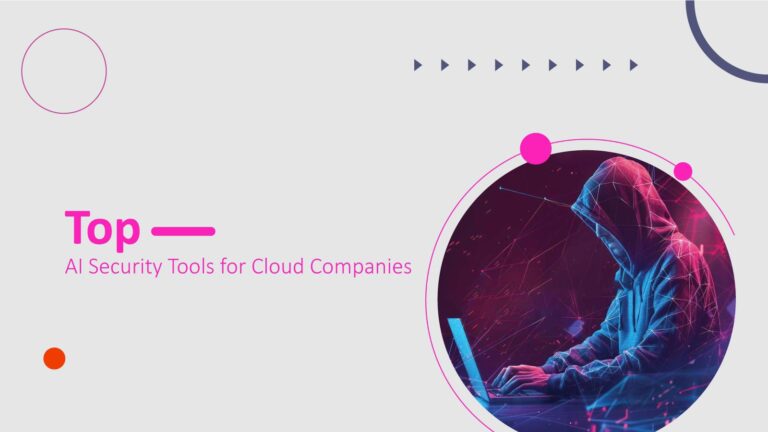 Top AI Security Tools for Cloud Companies in 2025