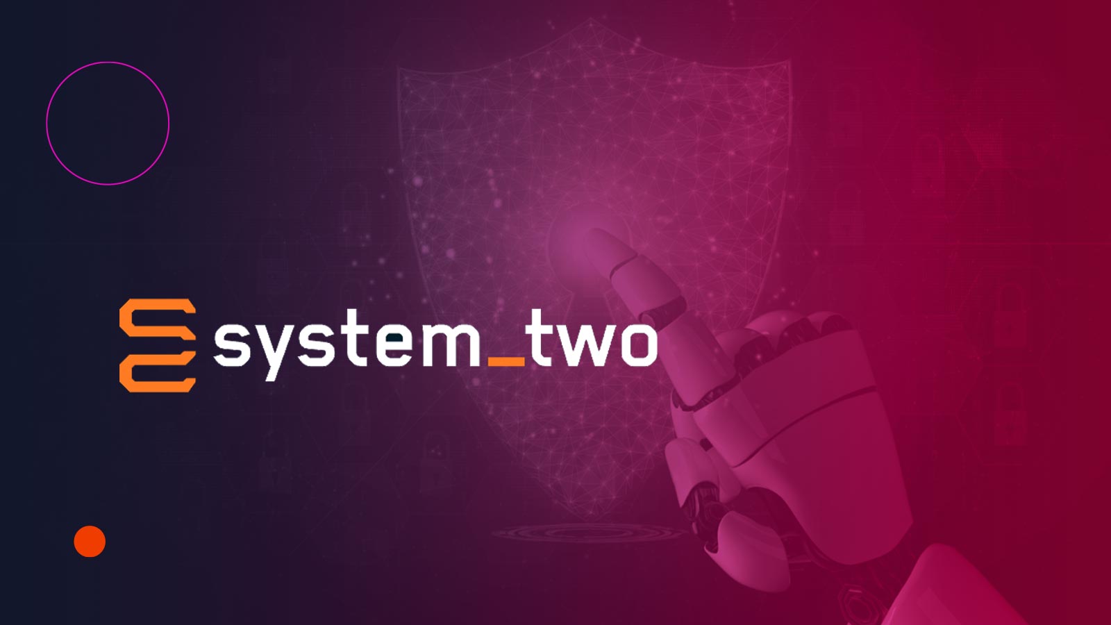 System Two Security Secures $7M to Combat GenAI Attacks