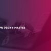 VPN Proxy Master Tops 2024 VPN Market with New Features