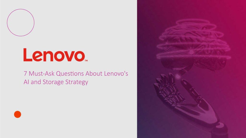 7 Must-Ask Questions About Lenovo's AI and Storage Strategy