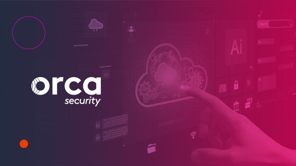 Orca Security Boosts Growth in India with AI and Partners