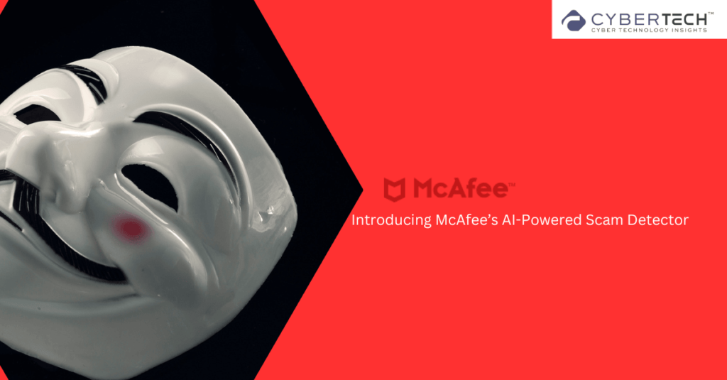 McAfee Introduces Cutting-Edge AI Scam Detector