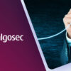 AlgoSec Grows in 2024, Expands Partnerships & Services