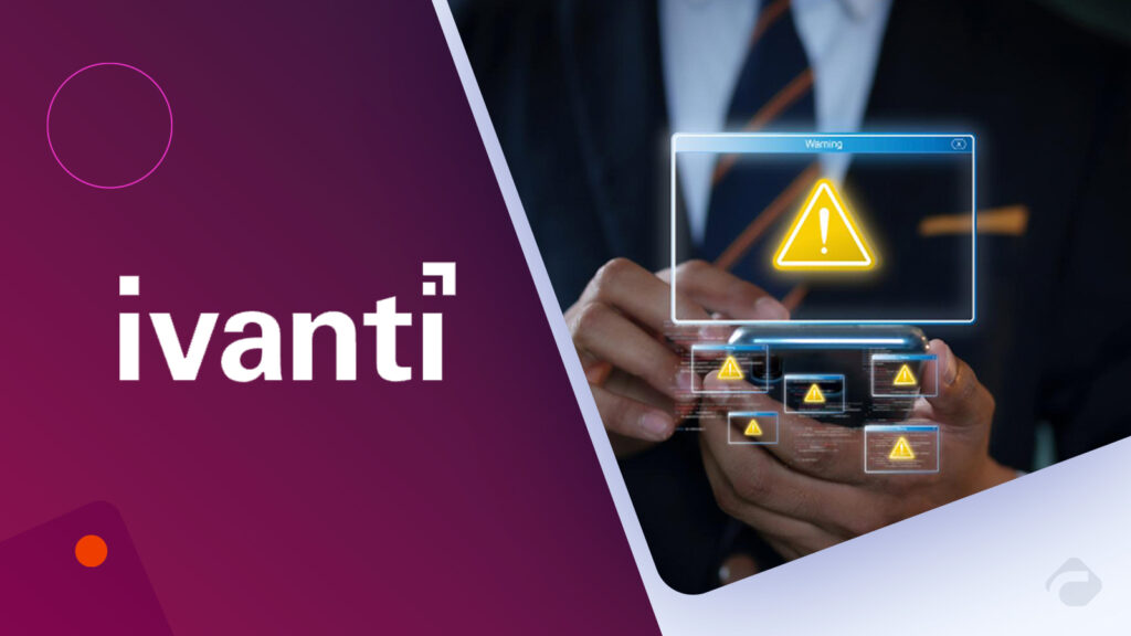 Ivanti: Ransomware Tops Predicted Threats for 2025