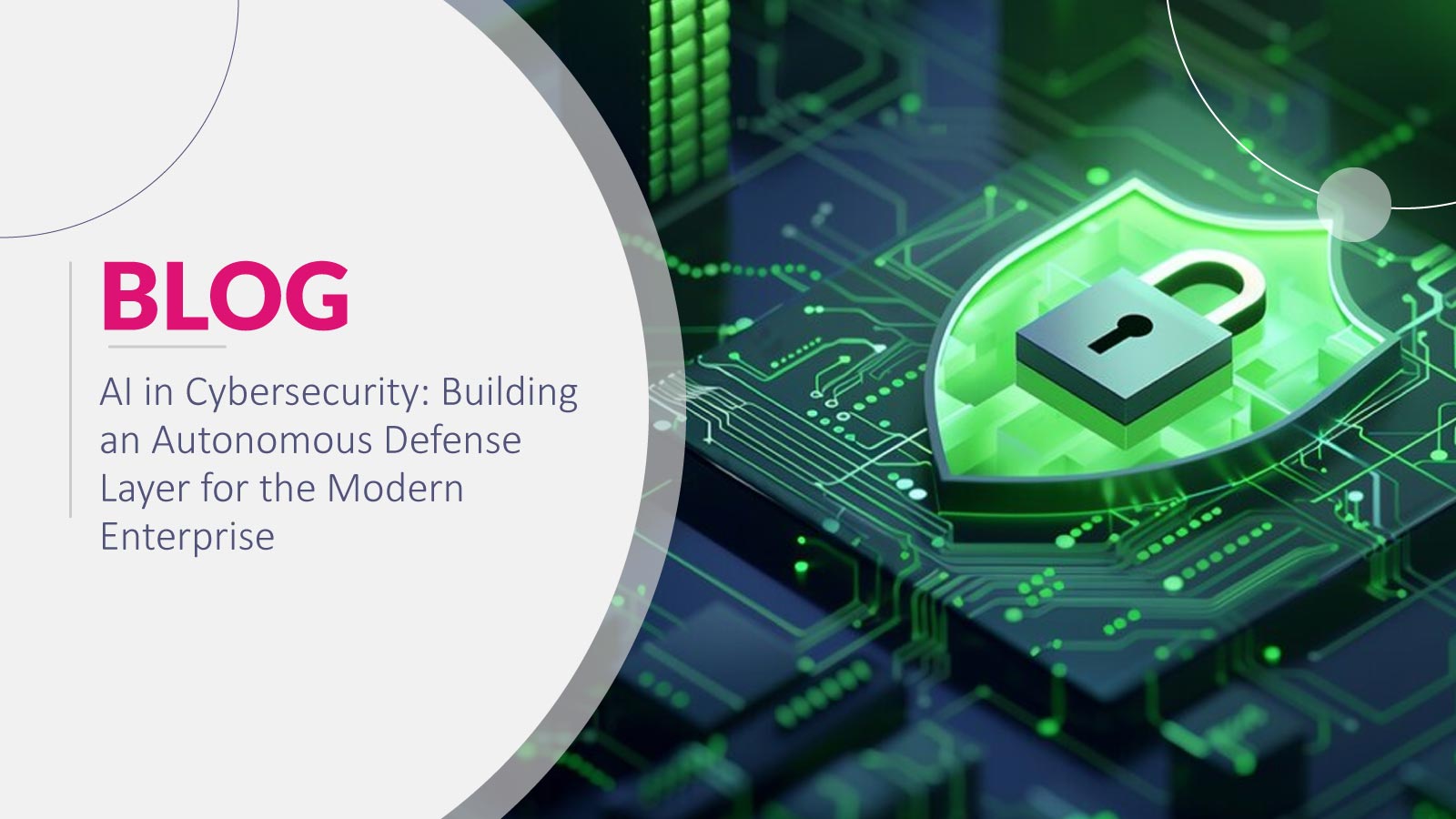 Impact of AI in Cybersecurity; Crafting the Self-Defending Infrastructure