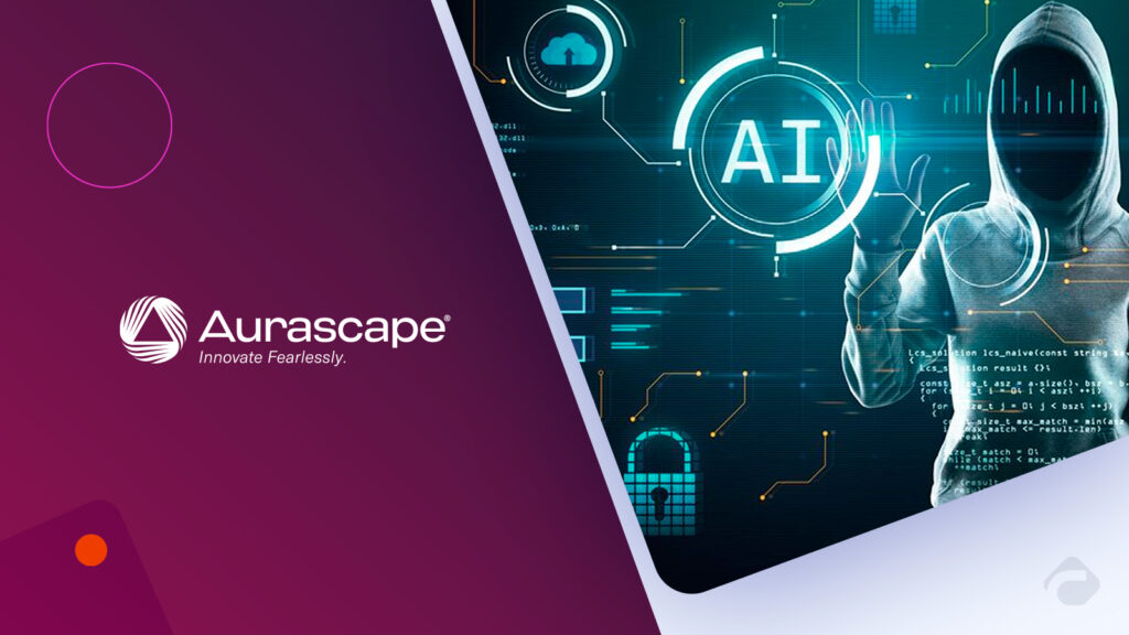 Aurascape Emerges with $50M, Unveils AI Security Platform