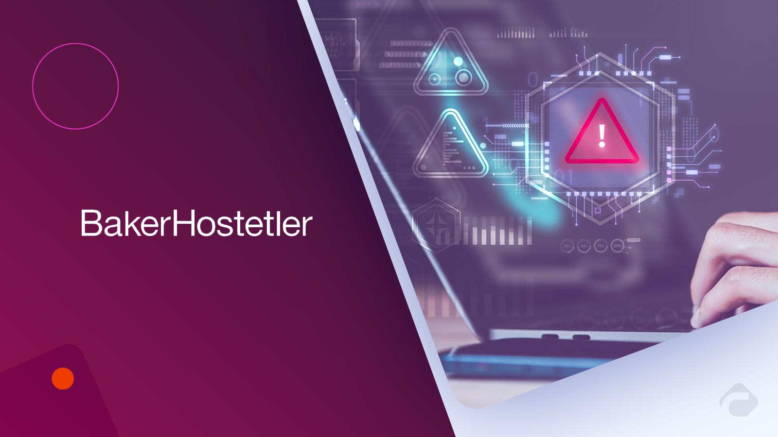 BakerHostetler Launches 2025 Data Security Incident Response Report