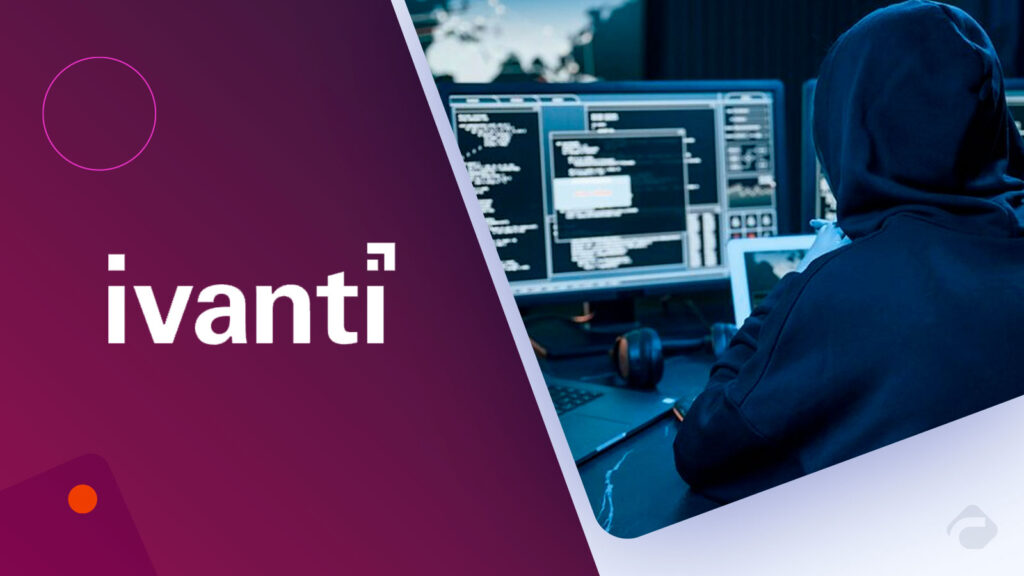 Ivanti Launches Ring Deployment to Mitigate Patch Risk and Evolving Threats