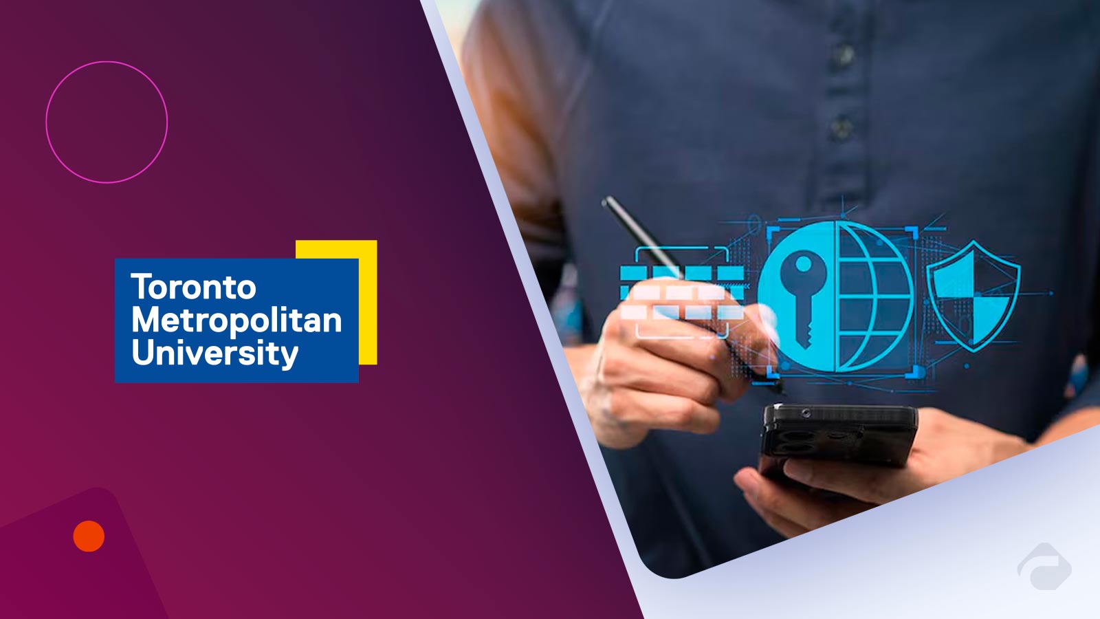 Metropolitan Toronto University Launches a Master’s Degree in Cybersecurity
