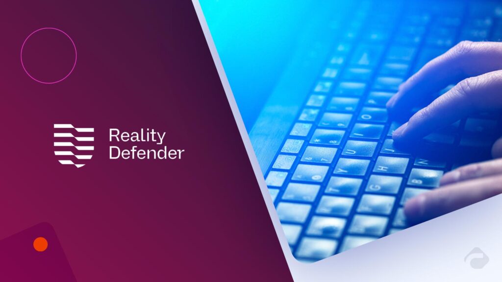 Reality Defender Secures Investments from BNY, Samsung, Fusion