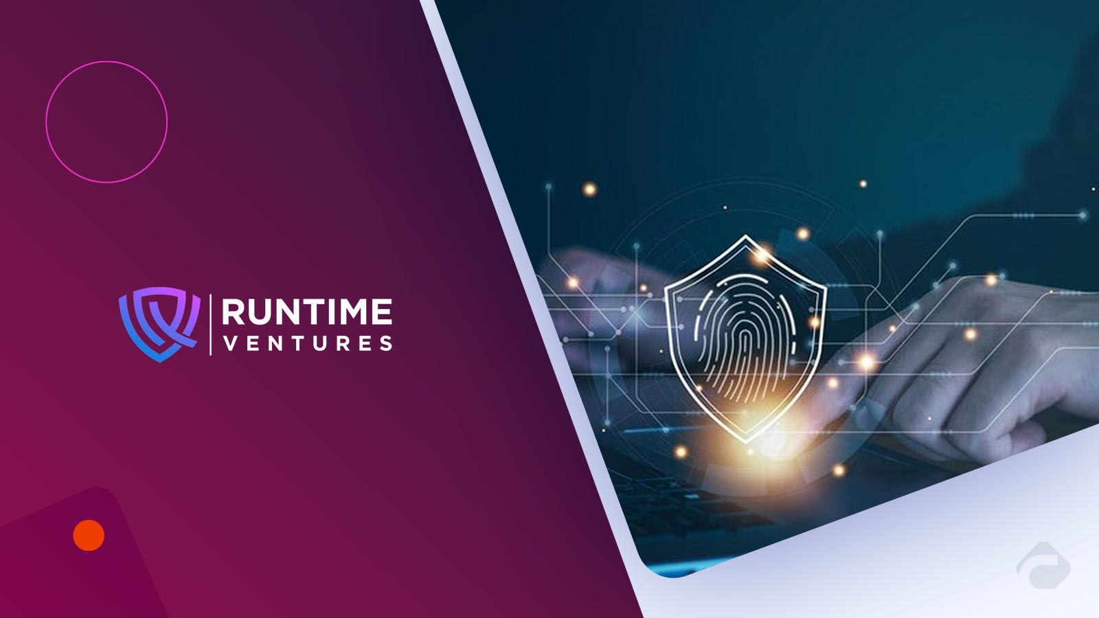 Runtime Ventures debuts $32M fund for cybersecurity startups