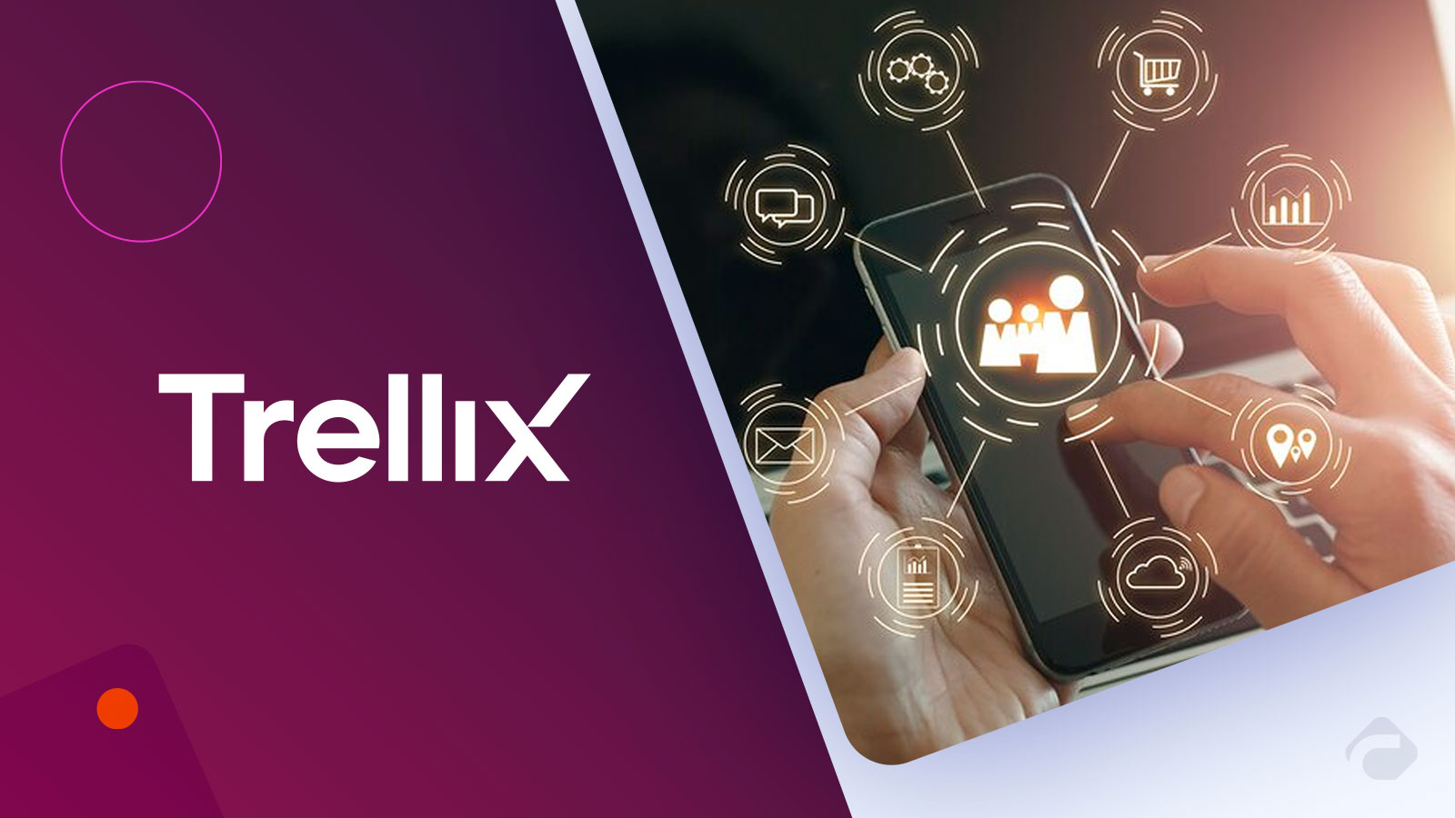 Trellix Boosts Customer Focus with New Executives