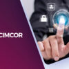 Cimcor Announces New Zscaler™ Integrations to Advance Zero Trust Security