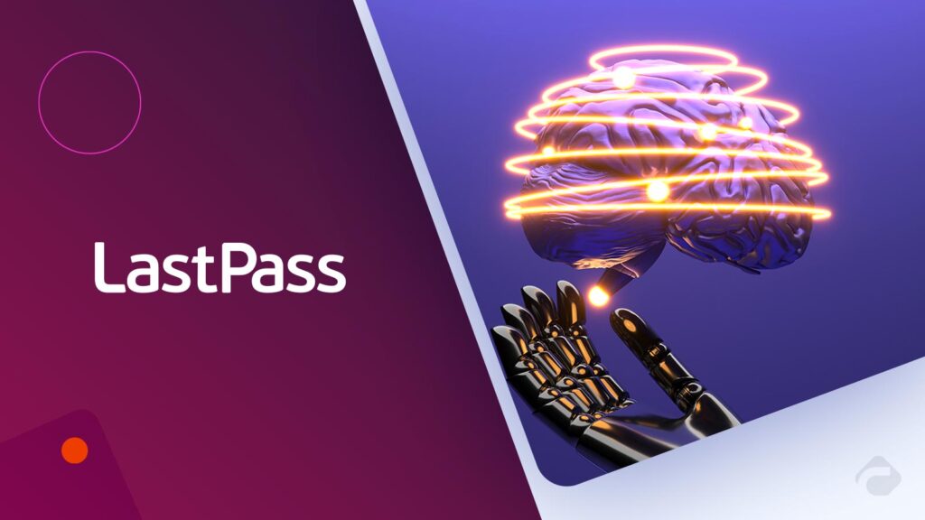 LastPass Announces General Availability of SaaS Monitoring to Tackle Shadow IT and Shadow AI, Optimize Costs, and Strengthen Access Management
