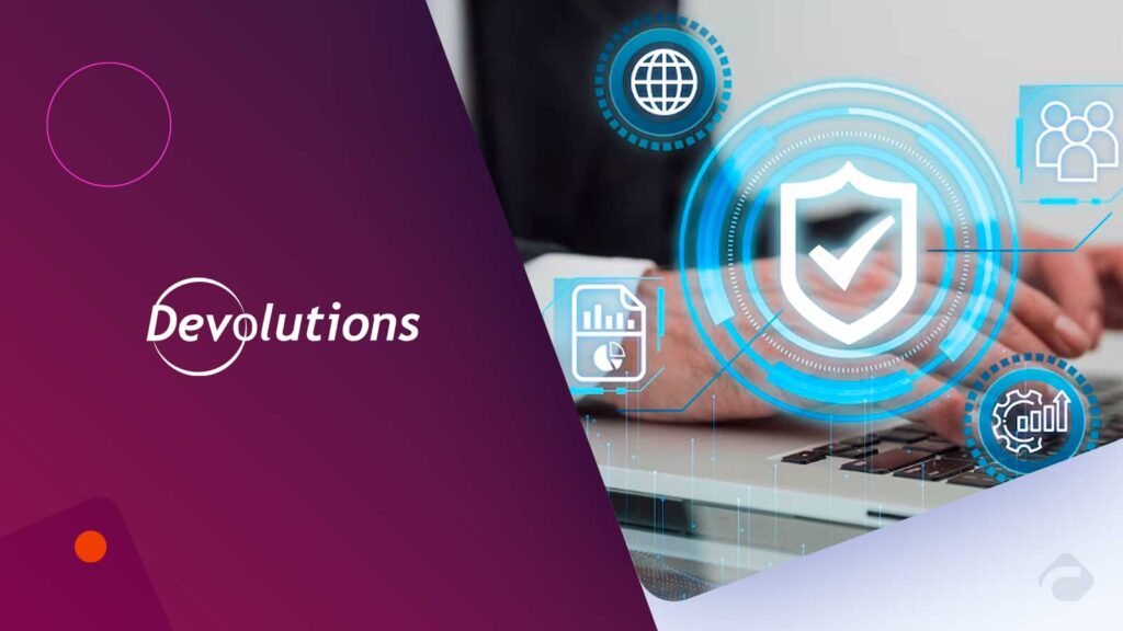 Devolutions IT Security Report: AI Inertia, Manual PAM Undermining SMB Defenses