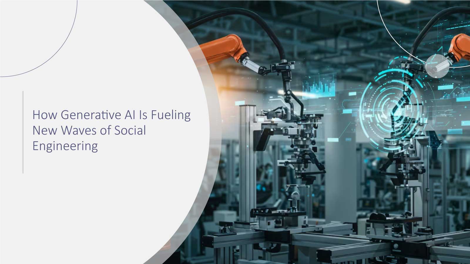 How Generative AI Is Fueling New Waves of Social Engineering