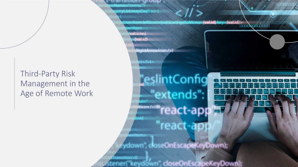 Third-Party Risk Management in the Age of Remote Work