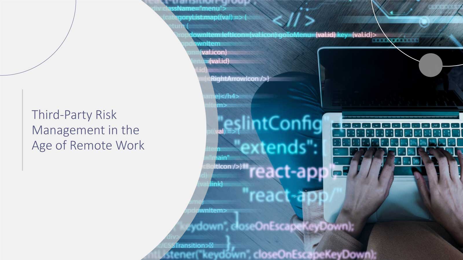 Third-Party Risk Management in the Age of Remote Work