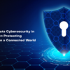 CES 2026 Puts Cybersecurity in the Spotlight: Protecting Innovation in a Connected World
