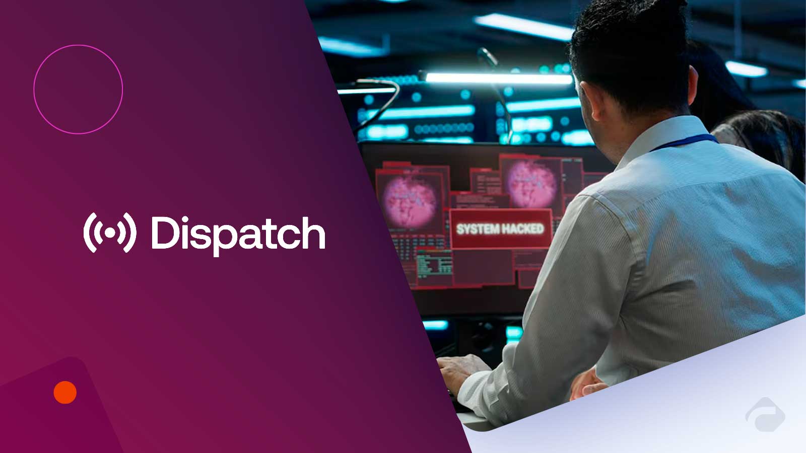 Dispatch Appoints Chris Cook as Head of Solutions and Security Engineering