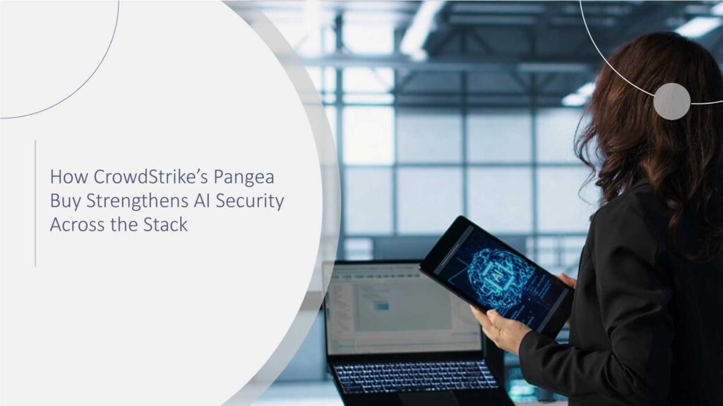 How CrowdStrike’s Pangea Buy Strengthens AI Security Across the Stack