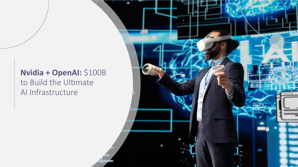 Nvidia + OpenAI: $100B to Build the Ultimate AI Infrastructure