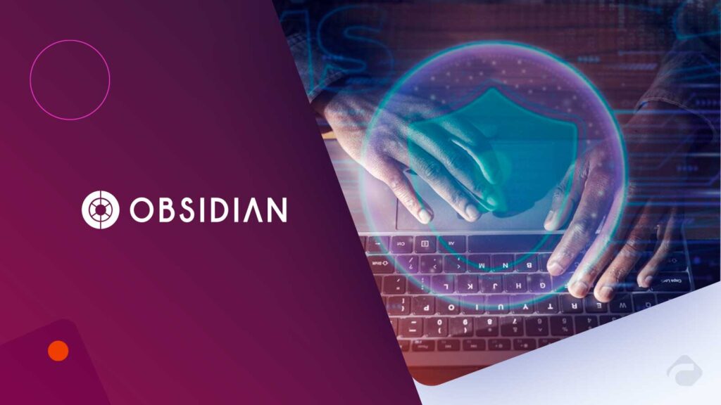 Obsidian Security Unveils Next-Gen SaaS Security Posture Management (SSPM) Solution