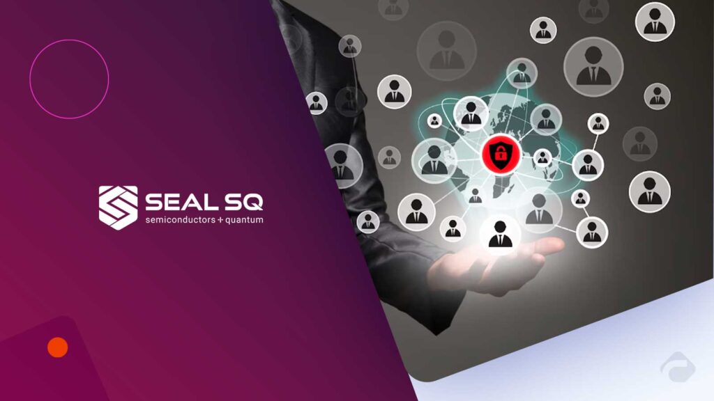 SEALSQ Announces Deal With Quantix Edge Security to Develop Spain’s First Post-Quantum Semiconductor Personalization Center Worth $25M in Expected Revenue