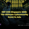 10 Must-Know Cybersecurity Leadership Secrets from DEFCON Singapore 2026