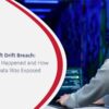 The Salesloft Drift Breach: What Really Happened and How Salesforce Data Was Exposed