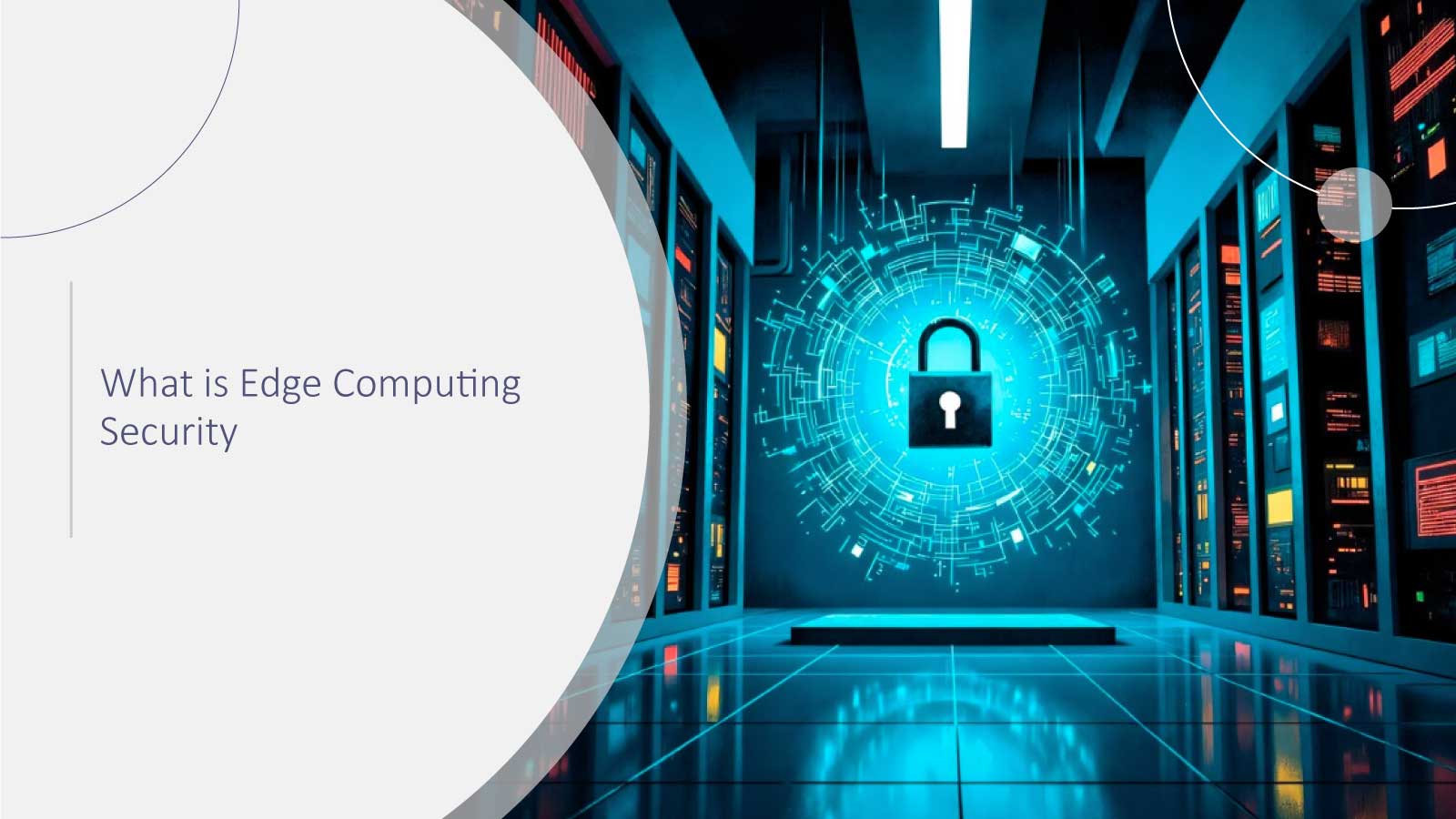 What is Edge Computing Security? 2025 Expert Guide for Enterprises