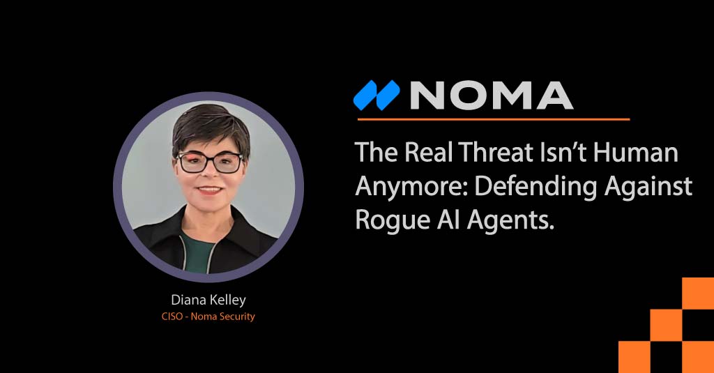 Diana Kelley, CISO - Noma Security