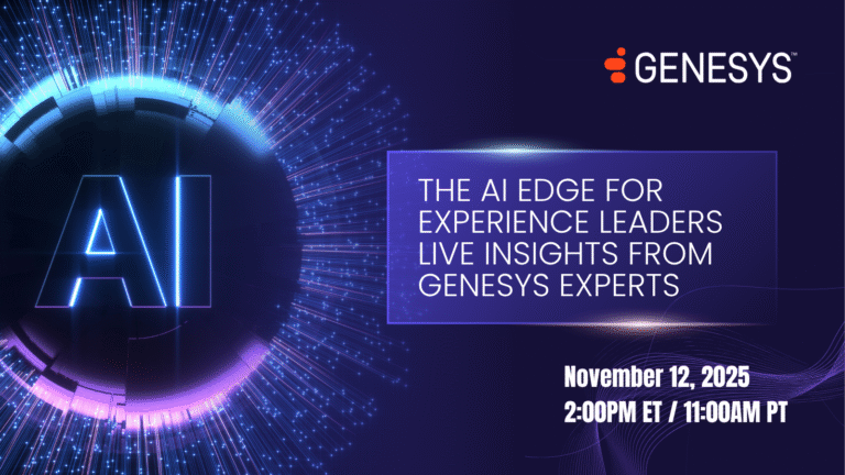 The AI Edge for Experience Leaders - Live Insights from Genesys Experts
