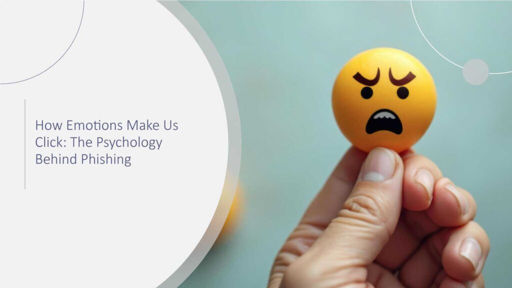 How Emotions Make Us Click: The Psychology Behind Phishing