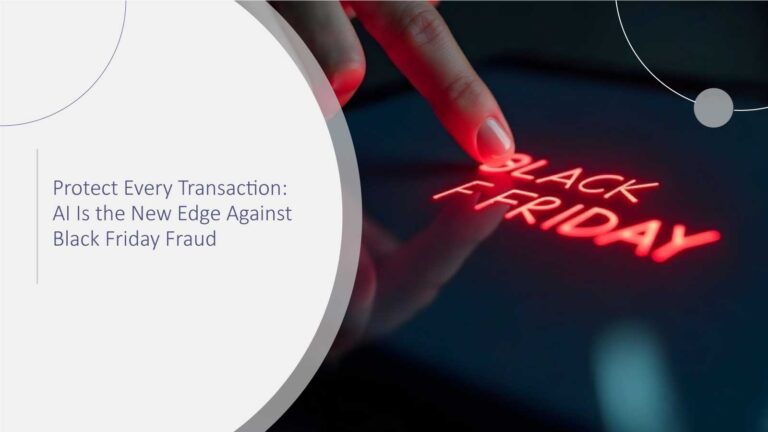 Protect Every Transaction: AI Is the New Edge Against Black Friday Fraud