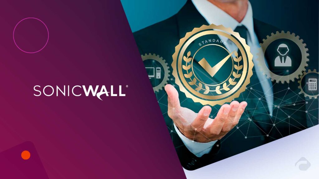 SonicWall Achieves Perfect Threat Efficacy Again, Reinforcing Its Product Excellence