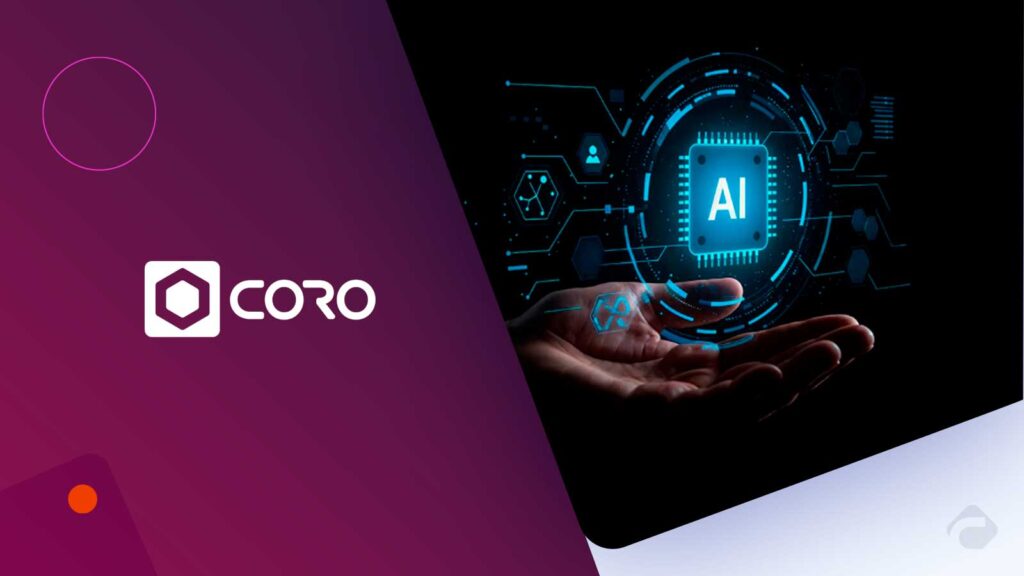 Coro 3.7 Delivers Redesigned Actionboard and AI-Powered Insights