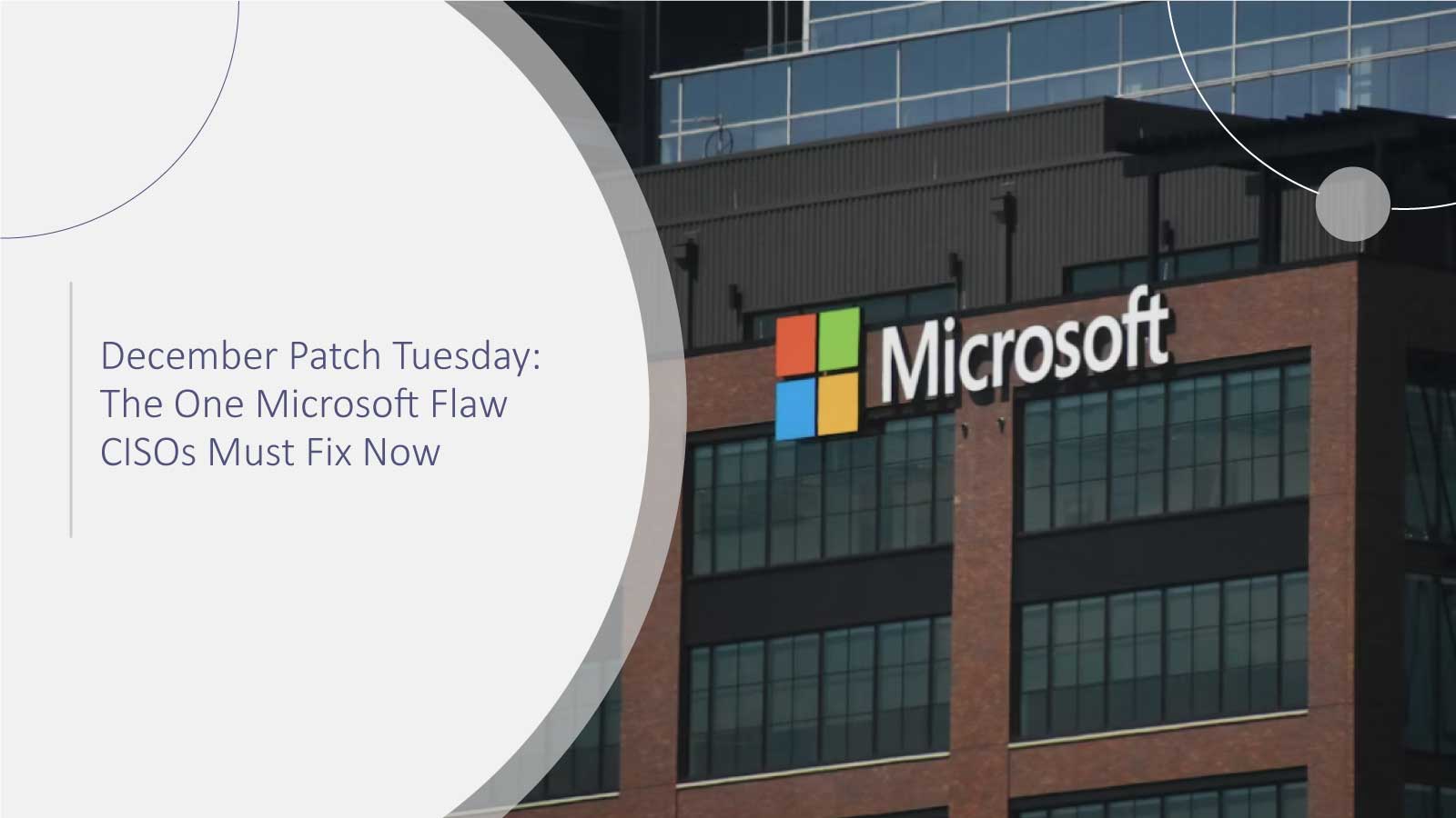 December Patch Tuesday: The One Microsoft Flaw CISOs Must Fix Now