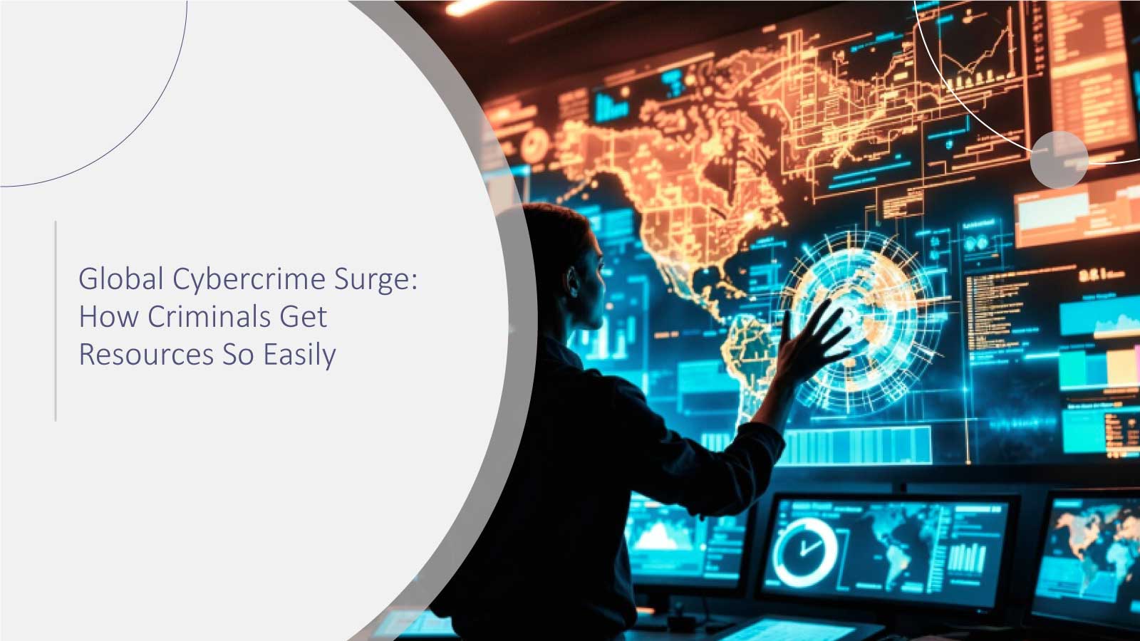 Global Cybercrime Surge: How Criminals Get Resources So Easily