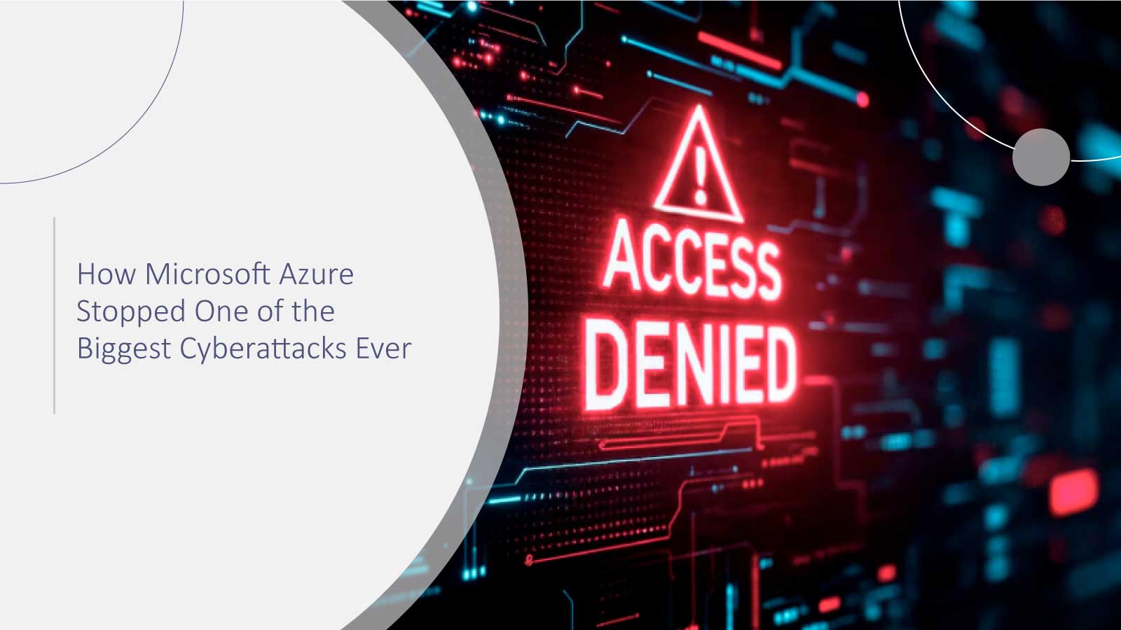 How Microsoft Azure Stopped One of the Biggest Cyberattacks Ever