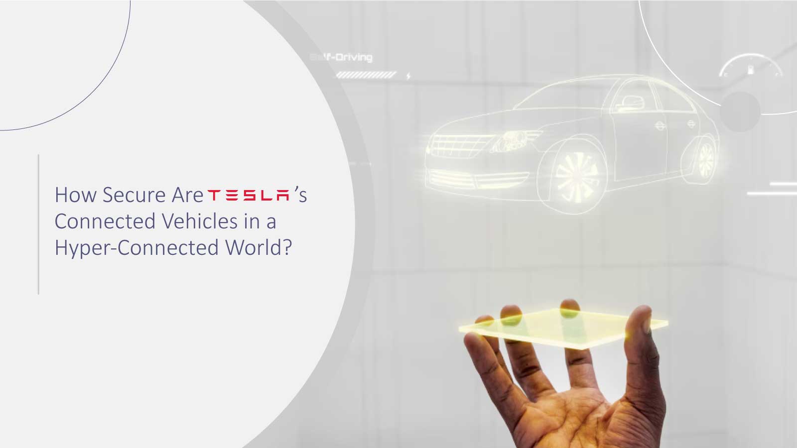 How Secure Are Tesla’s Connected Vehicles in a Hyper-Connected World?