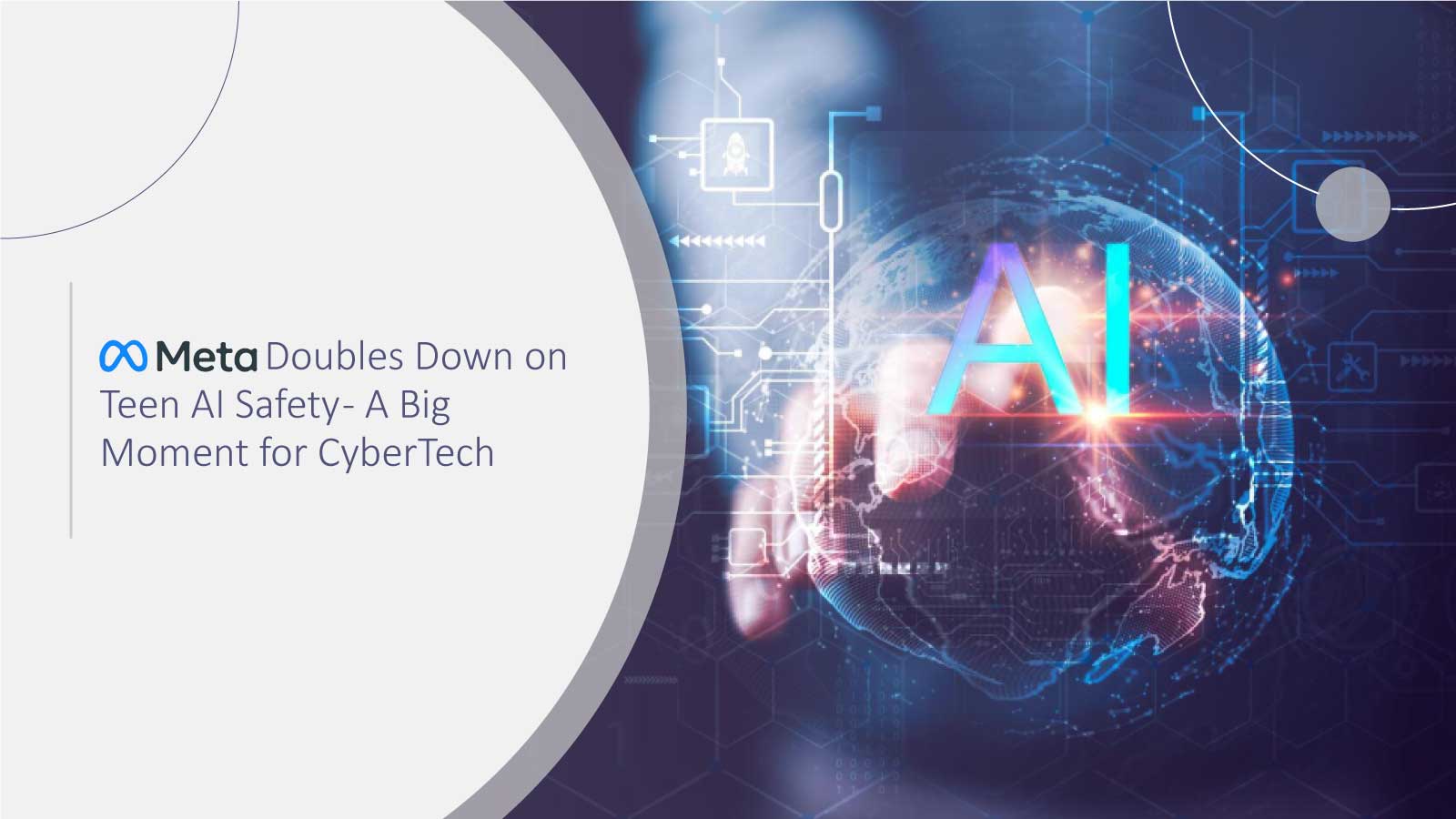 Meta Doubles Down on Teen AI Safety - A Big Moment for CyberTech