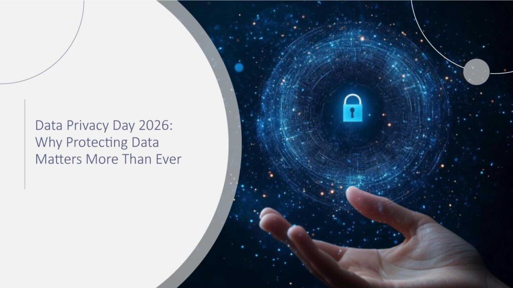 Data Privacy Day 2026: Why Protecting Data Matters More Than Ever