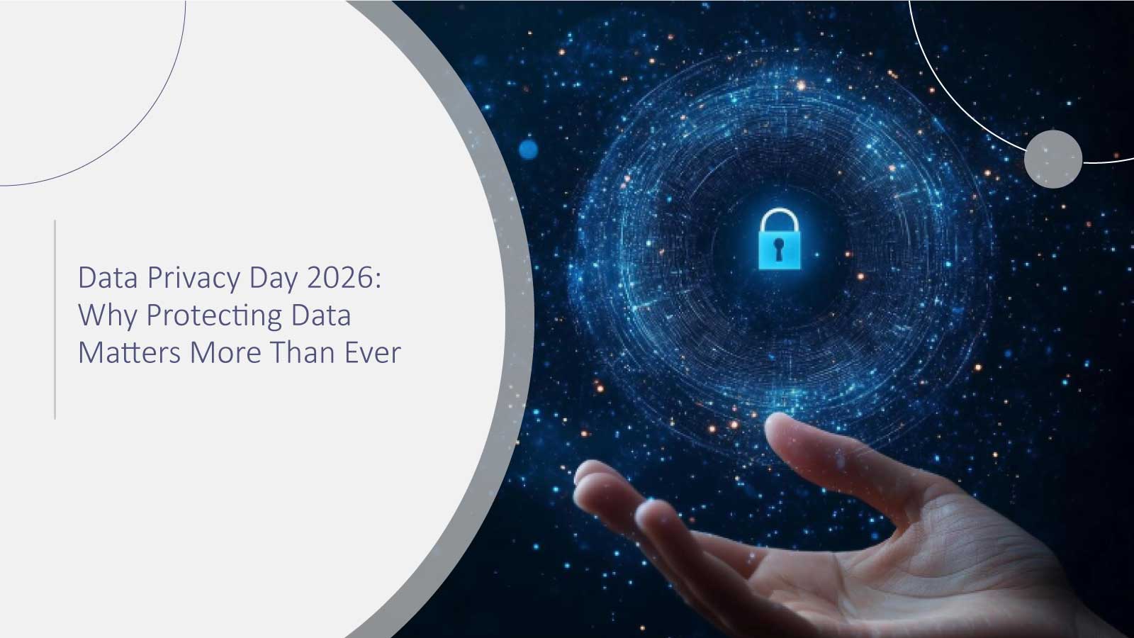 Data Privacy Day 2026: Why Protecting Data Matters More Than Ever