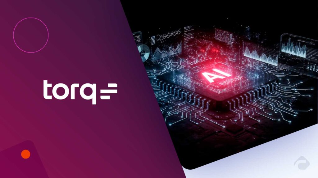 Torq Raises $140 Million Series D to Accelerate AI SOC Growth and Federal Market Expansion