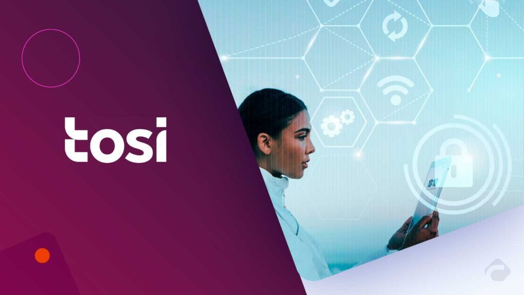 Tosi Launches Unified OT Platform Offering Real-Time Visibility, Security, and Control